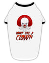 Down Like a Clown Stylish Cotton Dog Shirt-Dog Shirt-TooLoud-White-with-Black-Small-Davson Sales