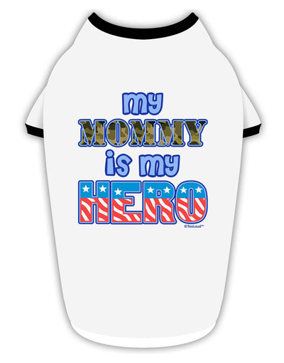 My Mommy is My Hero - Stylish Cotton Dog Shirt by TooLoud-Dog Shirt-TooLoud-White-with-Black-Small-Davson Sales