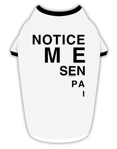 Notice Me Senpai Triangle Text Stylish Cotton Dog Shirt-Dog Shirt-TooLoud-White-with-Black-Small-Davson Sales