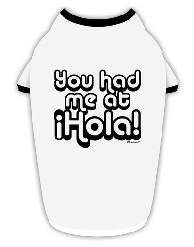 You Had Me at Hola Stylish Cotton Dog Shirt by TooLoud-Dog Shirt-TooLoud-White-with-Black-Small-Davson Sales