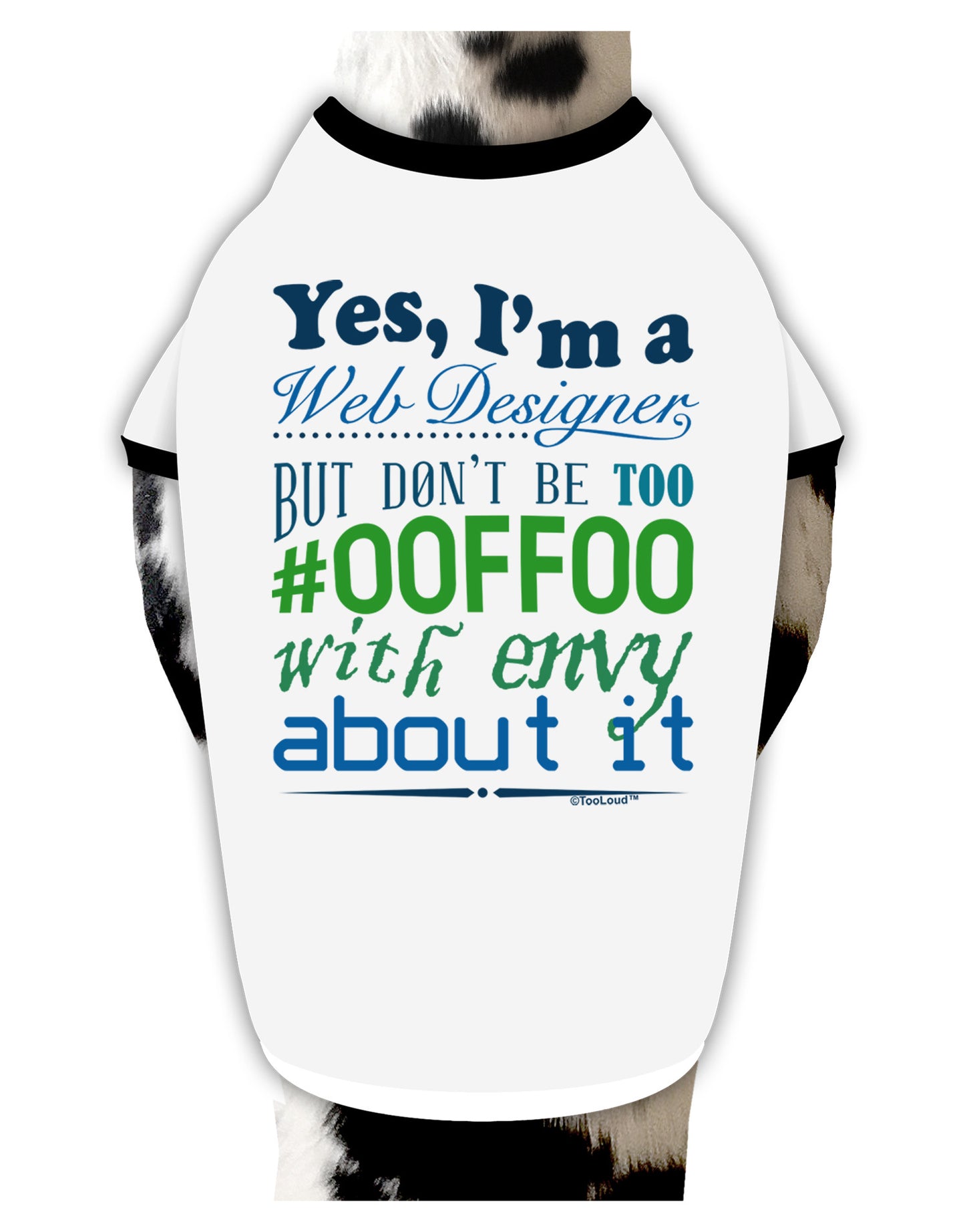 Web Designer -00FF00 With Envy Dog Shirt-Dog Shirt-TooLoud-White-with-Black-Small-Davson Sales