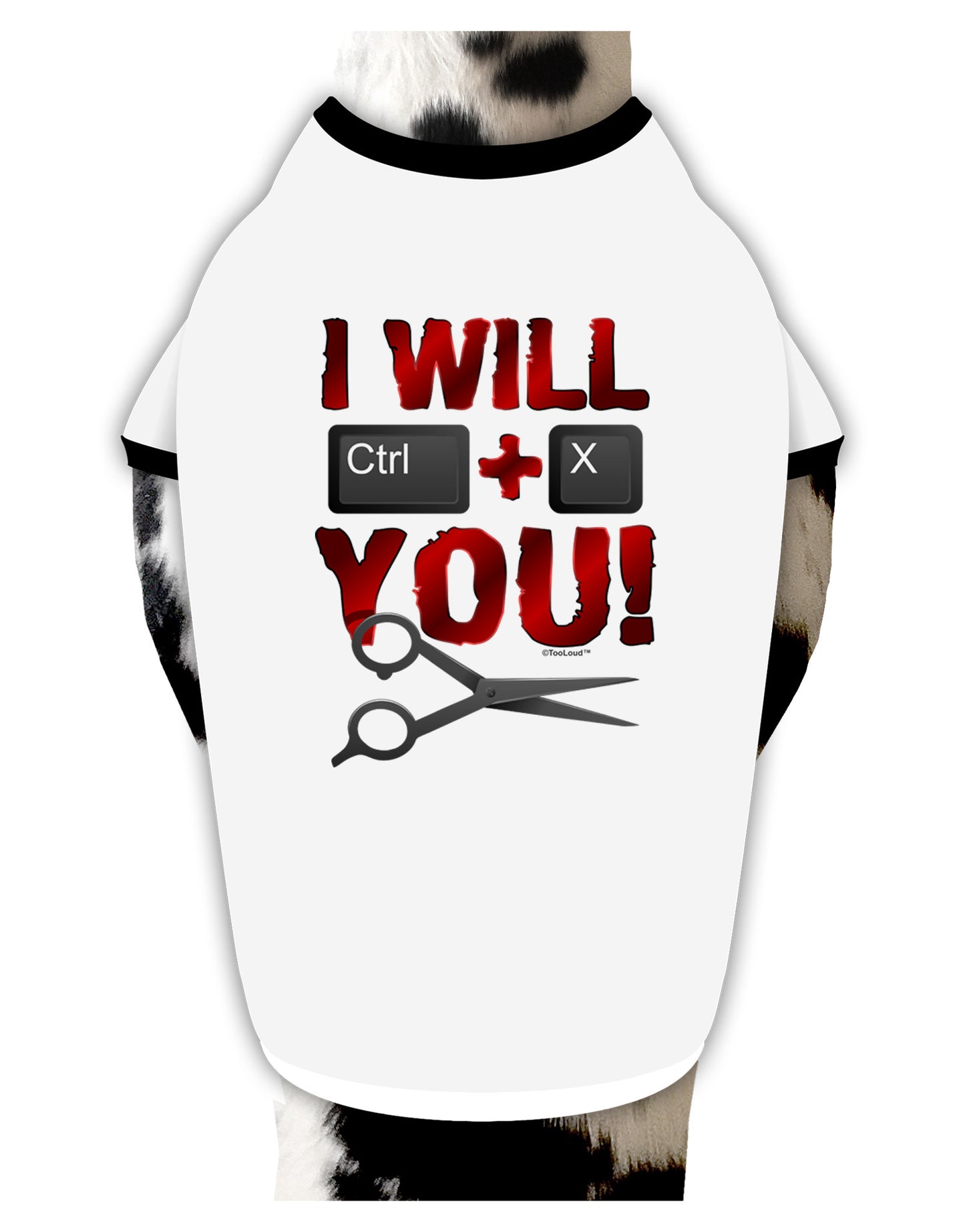 I Will Ctrl X You Dog Shirt-Dog Shirt-TooLoud-White-with-Black-Small-Davson Sales
