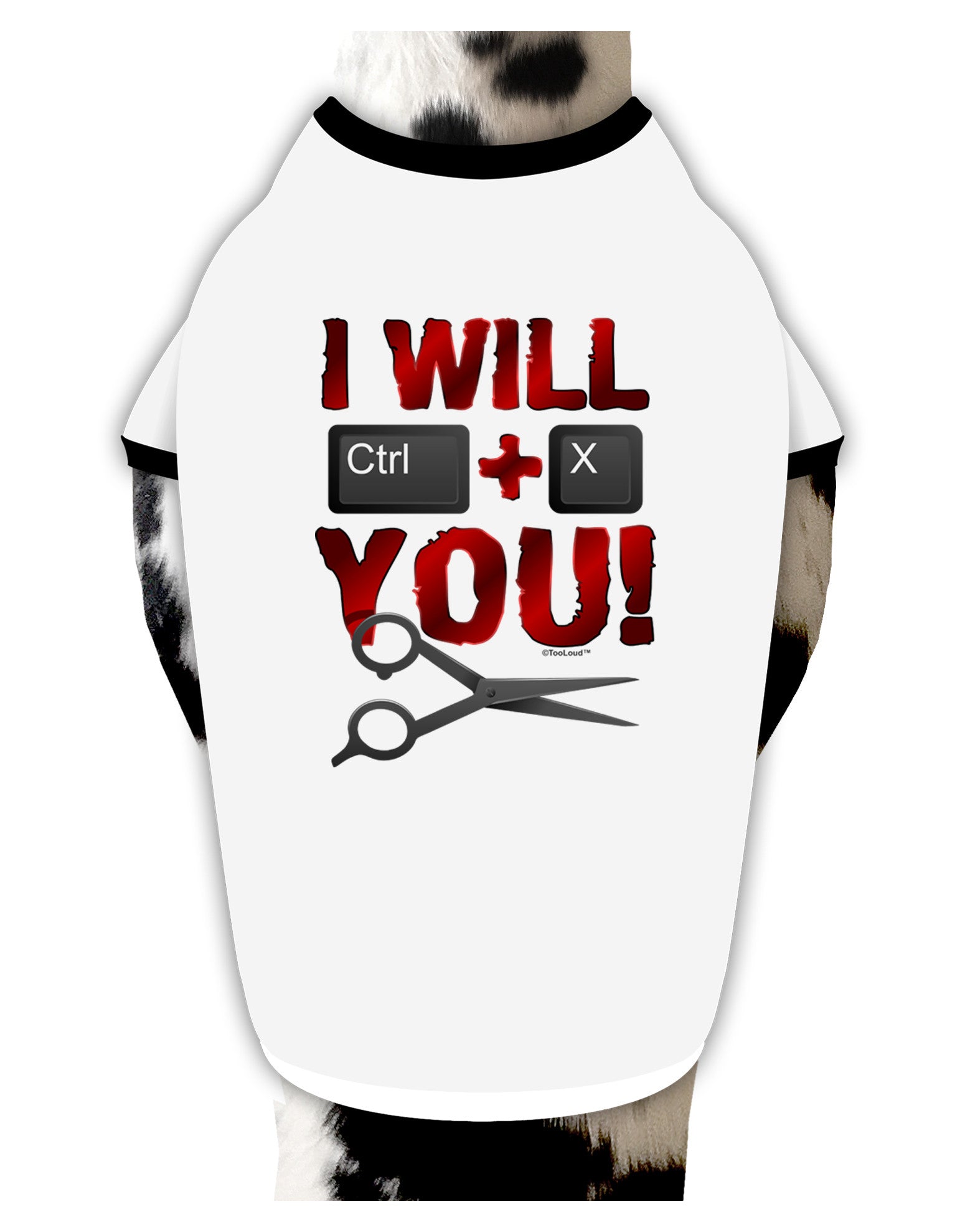 I Will Ctrl X You Dog Shirt-Dog Shirt-TooLoud-White-with-Black-Small-Davson Sales