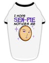 I Hope Sen-Pie Notices Me Stylish Cotton Dog Shirt-Dog Shirt-TooLoud-White-with-Black-Small-Davson Sales