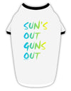 Suns Out Guns Out - Gradient Colors Stylish Cotton Dog Shirt-Dog Shirt-TooLoud-White-with-Black-Small-Davson Sales