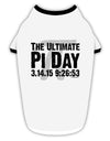 The Ultimate Pi Day Text Stylish Cotton Dog Shirt by TooLoud-Dog Shirt-TooLoud-White-with-Black-Small-Davson Sales