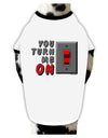 You Turn Me On Switch Dog Shirt-Dog Shirt-TooLoud-White-with-Black-Small-Davson Sales