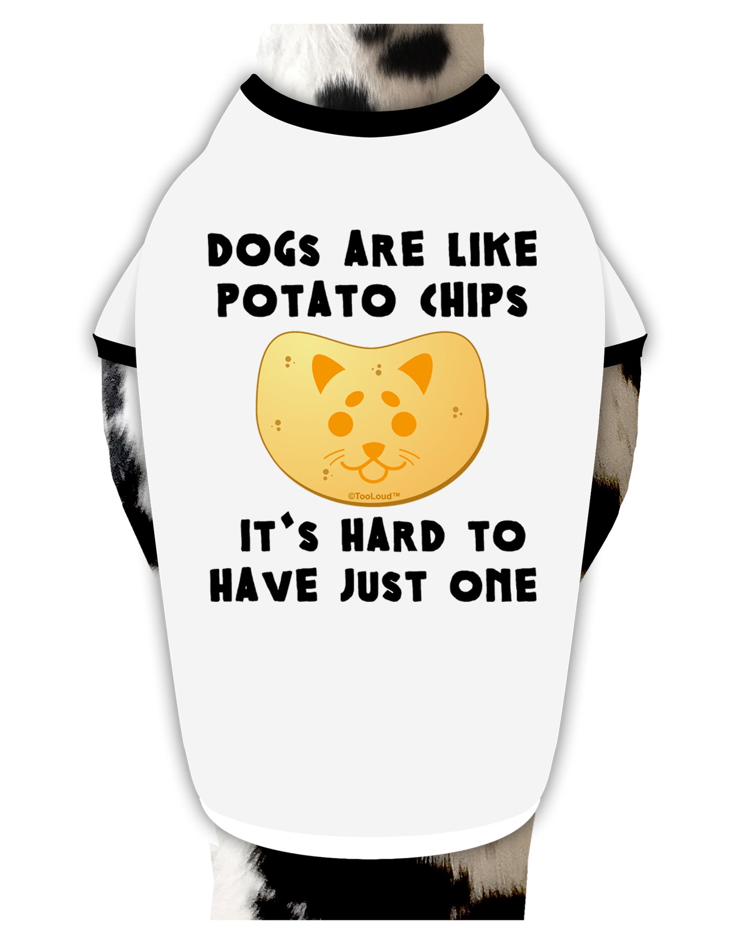 Dogs Are Like Potato Chips Dog Shirt by TooLoud-Dog Shirt-TooLoud-White-with-Black-Small-Davson Sales