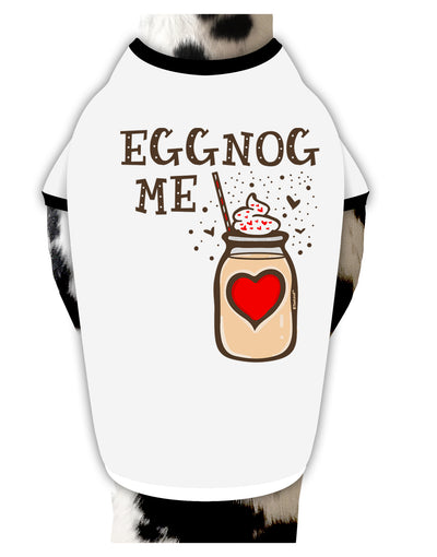 TooLoud Eggnog Me Dog Shirt-Dog Shirt-TooLoud-White-with-Black-Small-Davson Sales