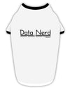 Data Nerd Stylish Cotton Dog Shirt by TooLoud-Dog Shirt-TooLoud-White-with-Black-Small-Davson Sales