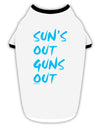 Suns Out Guns Out - Blue Stylish Cotton Dog Shirt-Dog Shirt-TooLoud-White-with-Black-Small-Davson Sales