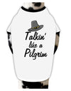 TooLoud Talkin Like a Pilgrim Dog Shirt-Dog Shirt-TooLoud-White-with-Black-Small-Davson Sales