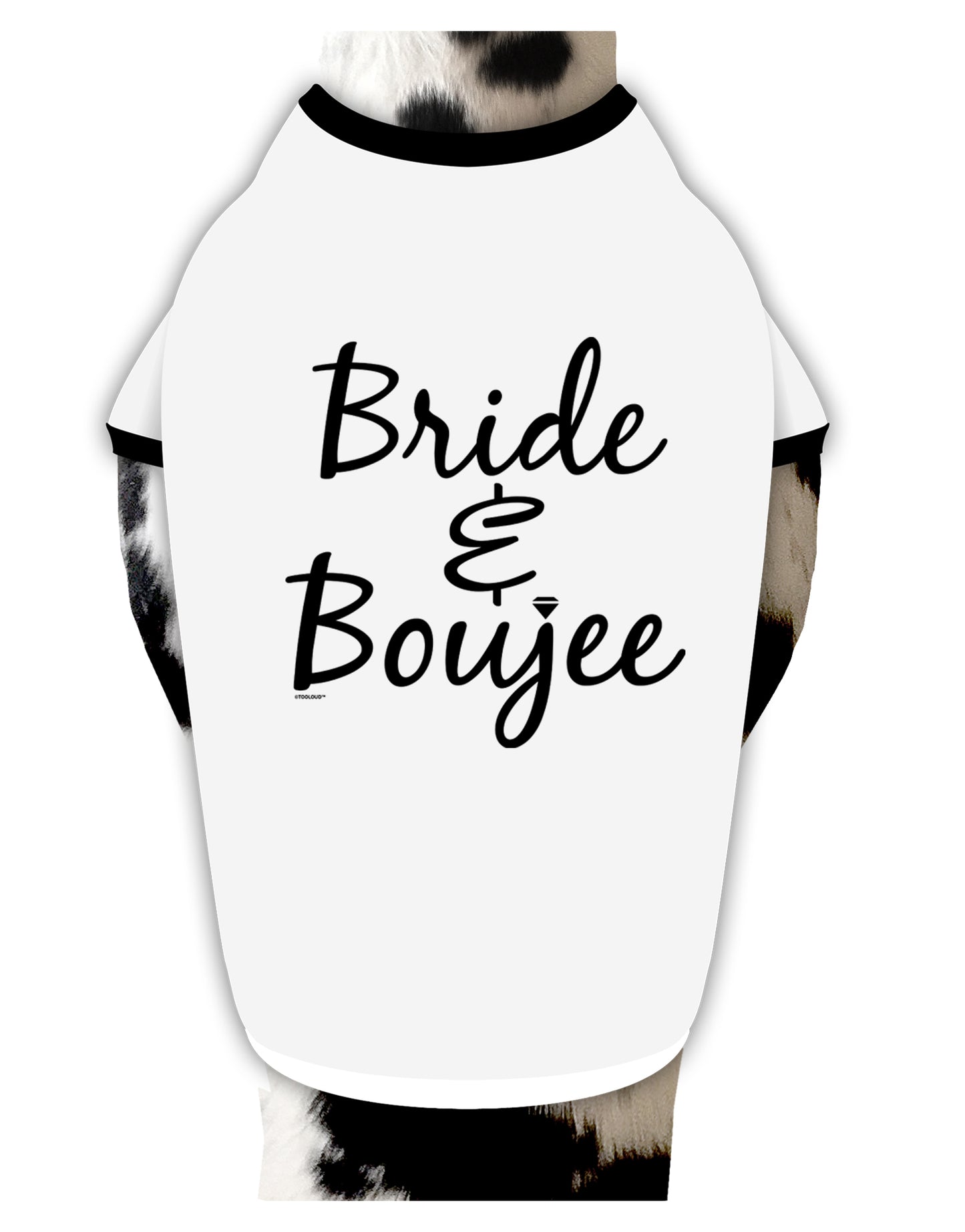 TooLoud Bride and Boujee Dog Shirt-Dog Shirt-TooLoud-White-with-Black-Small-Davson Sales