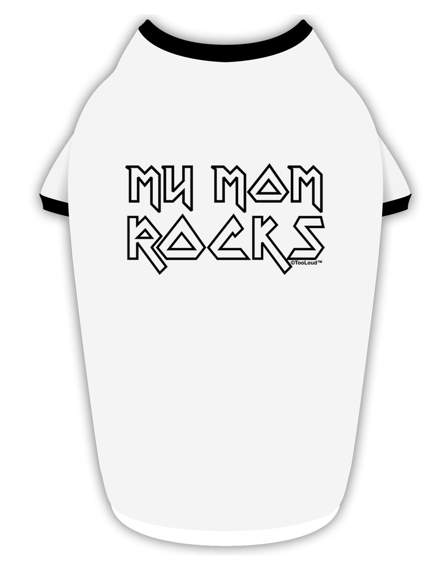 My Mom Rocks - Mother's Day Stylish Cotton Dog Shirt-Dog Shirt-TooLoud-White-with-Black-Small-Davson Sales