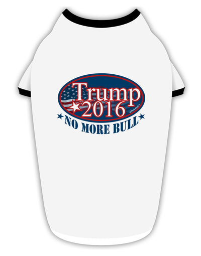 Trump No More Bull Stylish Cotton Dog Shirt-Dog Shirt-TooLoud-White-with-Black-Small-Davson Sales