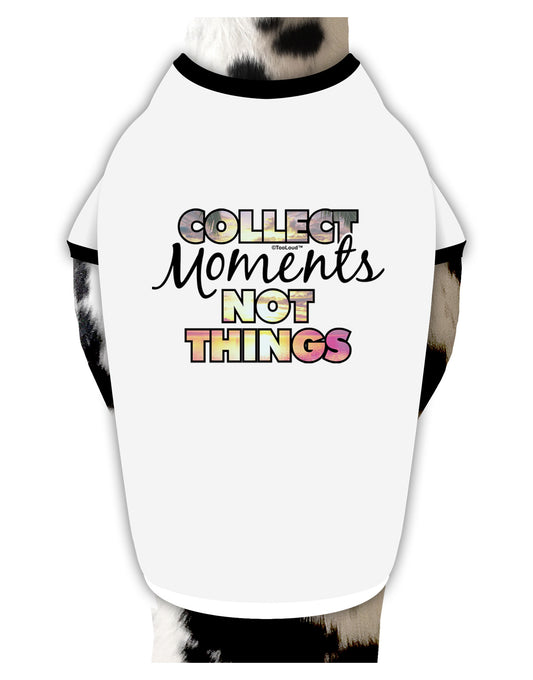 Collect Moments Not Things Dog Shirt-Dog Shirt-TooLoud-White-with-Black-Small-Davson Sales