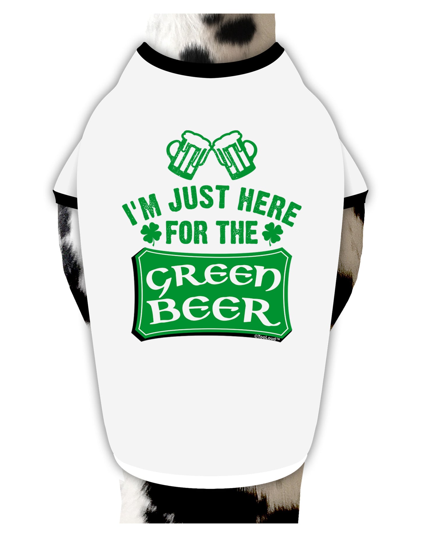 Just Here For The Green Beer Dog Shirt-Dog Shirt-TooLoud-White-with-Black-Small-Davson Sales
