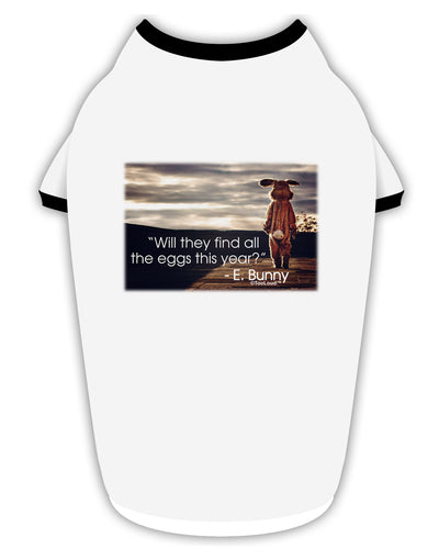 Will They Find the Eggs - Easter Bunny Stylish Cotton Dog Shirt by TooLoud-Dog Shirt-TooLoud-White-with-Black-Small-Davson Sales