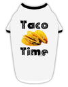 Taco Time - Mexican Food Design Stylish Cotton Dog Shirt by TooLoud-Dog Shirt-TooLoud-White-with-Black-Small-Davson Sales