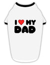 I Heart My Dad Stylish Cotton Dog Shirt by TooLoud-Dog Shirt-TooLoud-White-with-Black-Small-Davson Sales