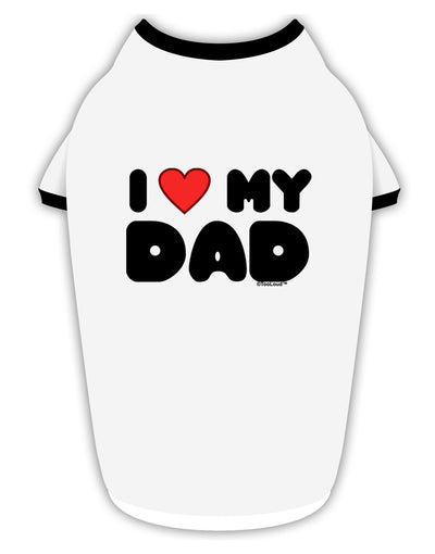 I Heart My Dad Stylish Cotton Dog Shirt by TooLoud-Dog Shirt-TooLoud-White-with-Black-Small-Davson Sales