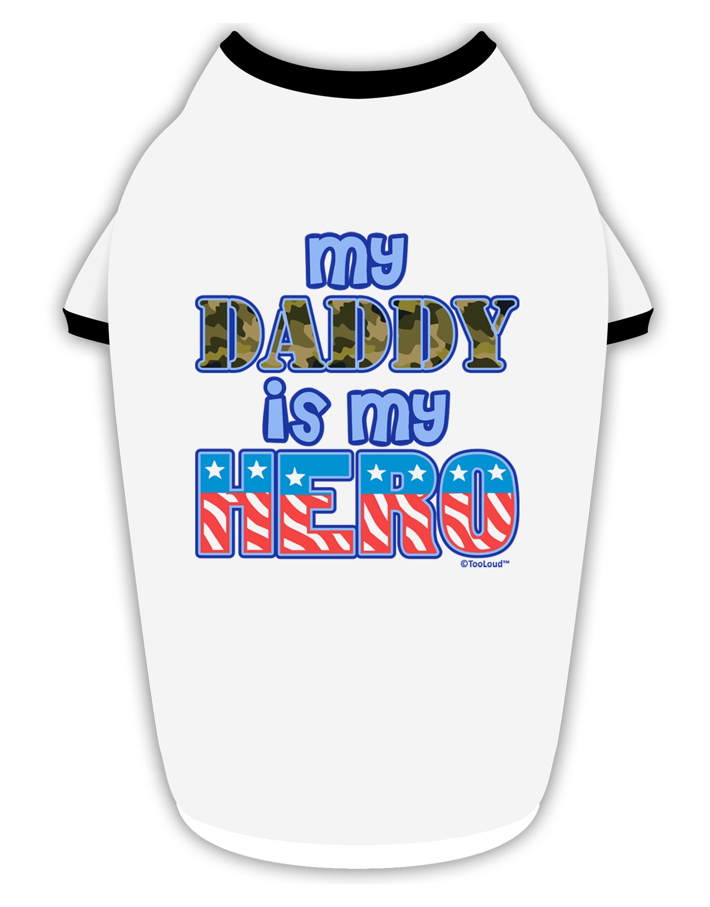 My Daddy is My Hero - Armed Forces - Blue Stylish Cotton Dog Shirt by TooLoud-Dog Shirt-TooLoud-White-with-Black-Small-Davson Sales