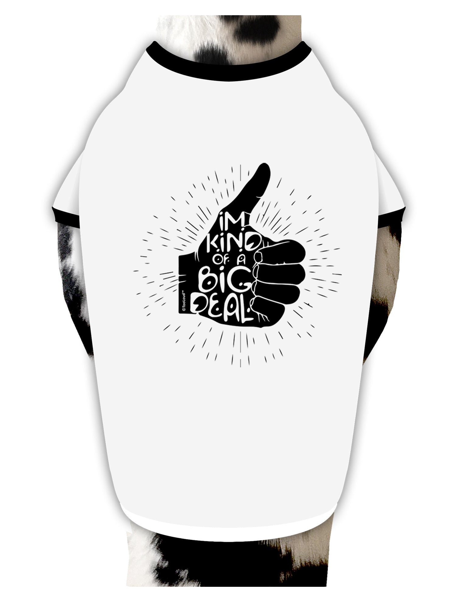 TooLoud I'm Kind of a Big Deal Dog Shirt-Dog Shirt-TooLoud-White-with-Black-Small-Davson Sales