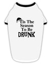 Season To Be Drunk BnW Stylish Cotton Dog Shirt-Dog Shirt-TooLoud-White-with-Black-Small-Davson Sales