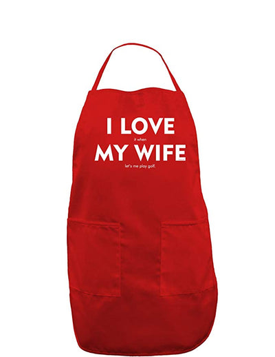 I Love It When My Wife Lets Me Play Golf Dark Adult Apron-Bib Apron-TooLoud-Red-One-Size-Davson Sales