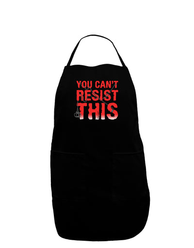 You Can't Resist This Dark Adult Apron-Bib Apron-TooLoud-Black-One-Size-Davson Sales