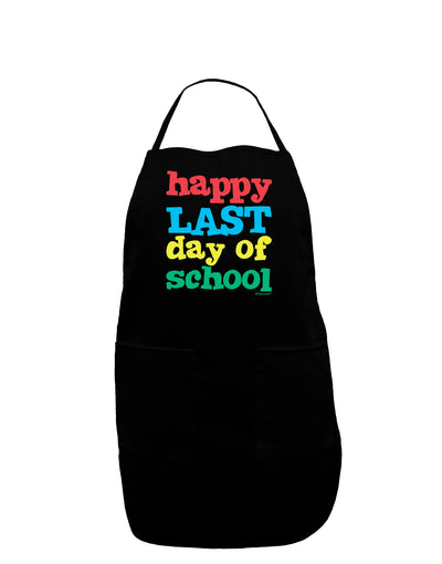 Happy Last Day of School Dark Adult Apron-Bib Apron-TooLoud-Black-One-Size-Davson Sales