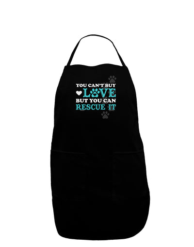 Can't Buy Love Rescue It Dark Adult Apron-Bib Apron-TooLoud-Black-One-Size-Davson Sales