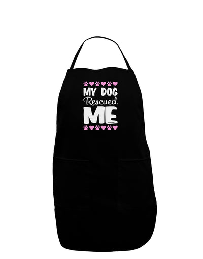 My Dog Rescued Me Dark Adult Apron-Bib Apron-TooLoud-Black-One-Size-Davson Sales