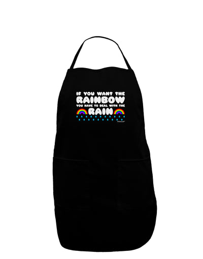 If You Want The Rainbow Quote Dark Adult Apron by TooLoud-Bib Apron-TooLoud-Black-One-Size-Davson Sales