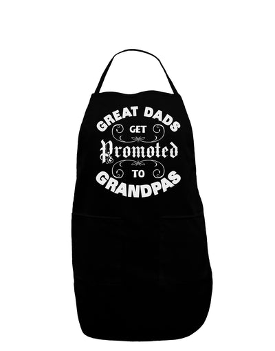 Great Dads get Promoted to Grandpas Dark Adult Apron-TooLoud-Black-One-Size-Davson Sales