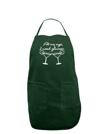 At My Age I Need Glasses - Margarita Dark Adult Apron by TooLoud-Bib Apron-TooLoud-Hunter-One-Size-Davson Sales