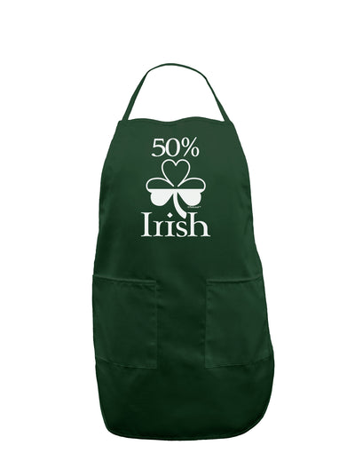 50 Percent Irish - St Patricks Day Dark Adult Apron by TooLoud-Bib Apron-TooLoud-Hunter-One-Size-Davson Sales