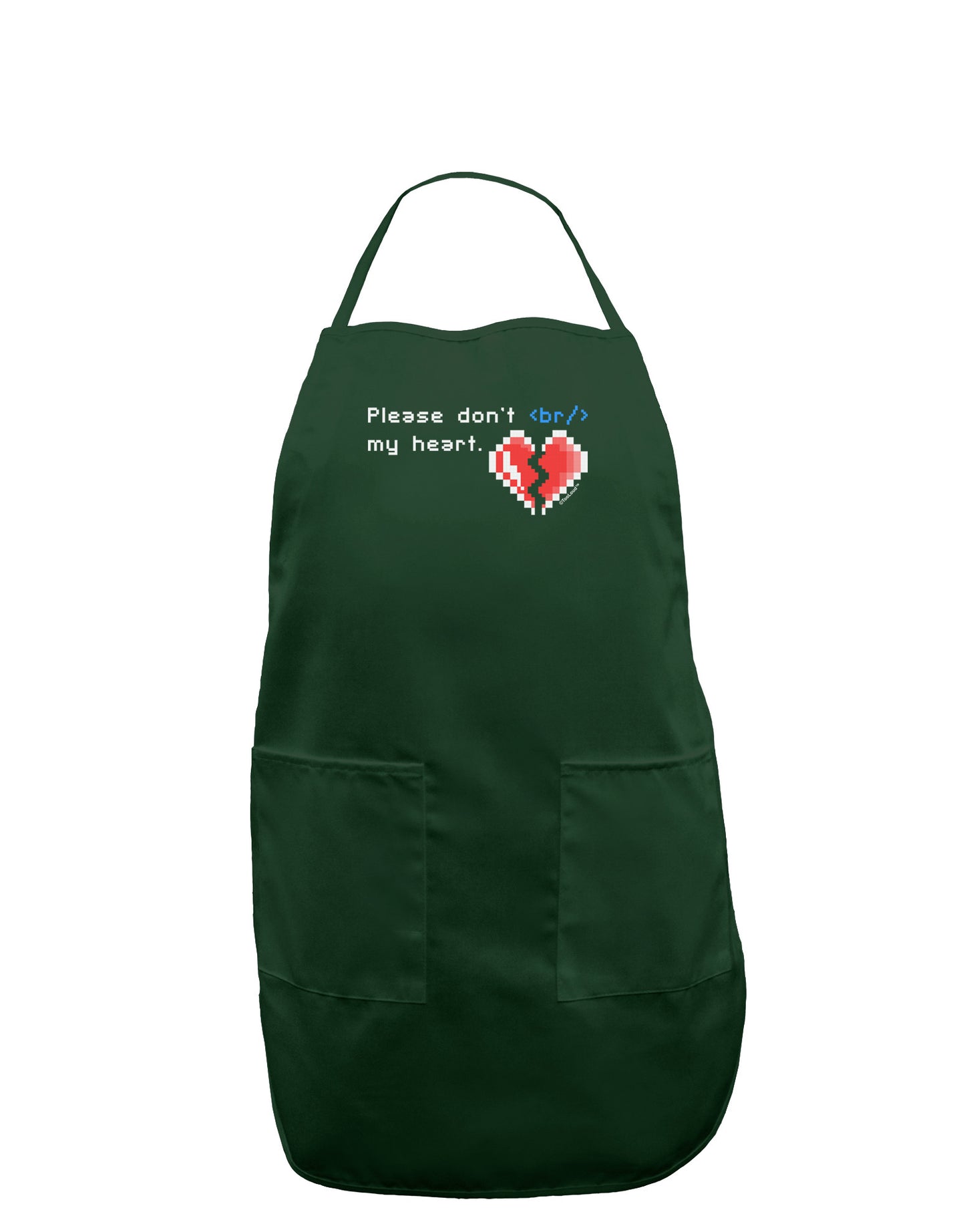 Please Don't Break My Heart Code Dark Adult Apron-Bib Apron-TooLoud-Hunter-One-Size-Davson Sales
