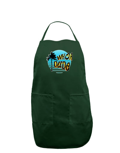 Whoa Dude Dark Adult Apron by TooLoud-Bib Apron-TooLoud-Hunter-One-Size-Davson Sales