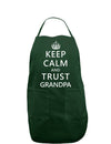 Keep Calm and Trust Grandpa Dark Adult Apron-Bib Apron-TooLoud-Hunter-One-Size-Davson Sales