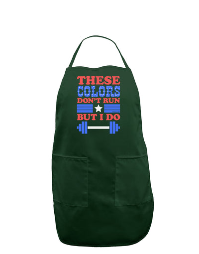 These Colors Don't Run But I Do - Patriotic Workout Dark Adult Apron-Bib Apron-TooLoud-Hunter-One-Size-Davson Sales