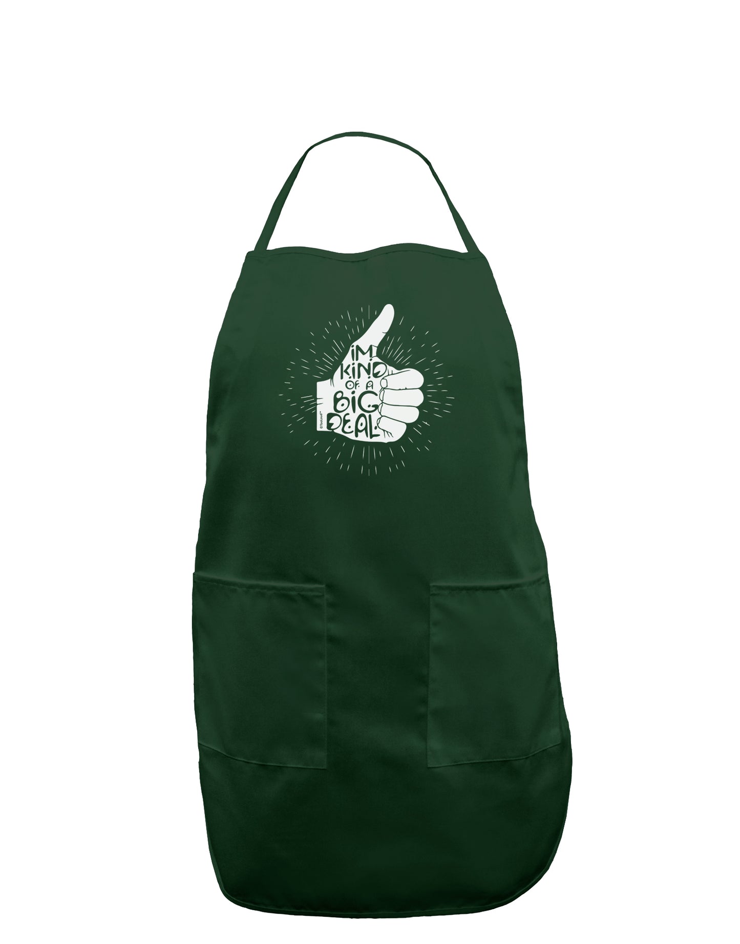 I'm Kind of a Big Deal Adult Apron-Bib Apron-TooLoud-Hunter-One-Size-Davson Sales