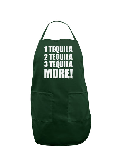 1 Tequila 2 Tequila 3 Tequila More Dark Adult Apron by TooLoud-Bib Apron-TooLoud-Hunter-One-Size-Davson Sales