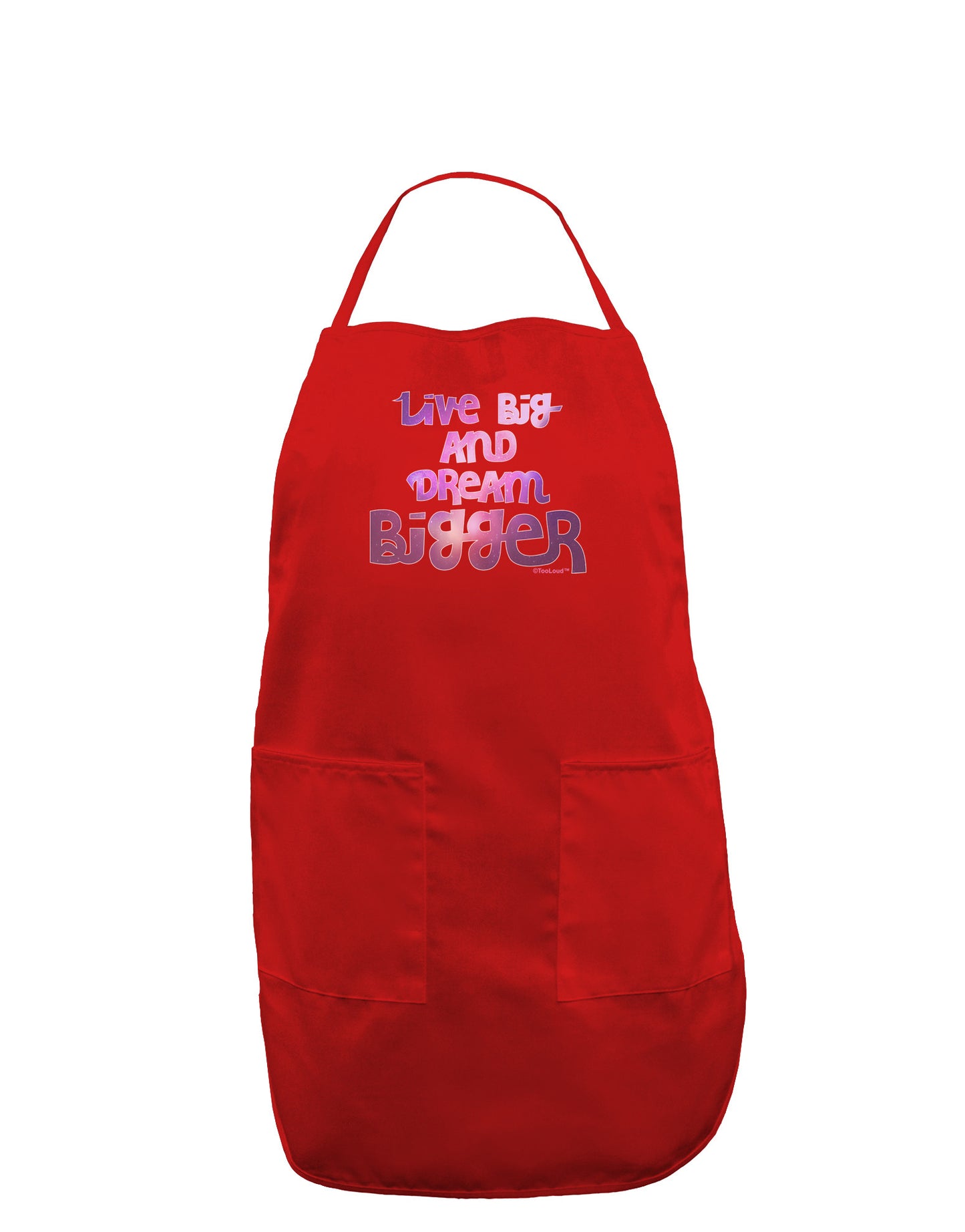 Live Big & Dream Bigger Dark Adult Apron-Bib Apron-TooLoud-Red-One-Size-Davson Sales