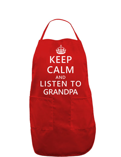 Keep Calm and Listen To Grandpa Dark Adult Apron-Bib Apron-TooLoud-Red-One-Size-Davson Sales