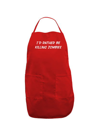 I'd Rather Be Killing Zombies Dark Adult Apron-Bib Apron-TooLoud-Red-One-Size-Davson Sales