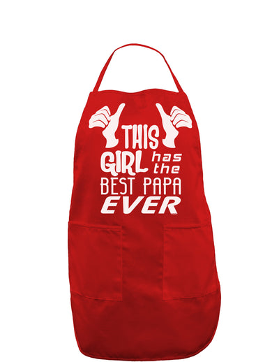 This Girl Has the Best Papa Ever Dark Adult Apron-Bib Apron-TooLoud-Red-One-Size-Davson Sales