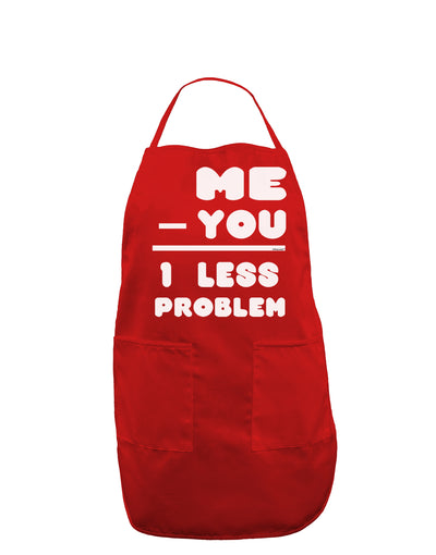 Me - You = 1 Less Problem Dark Adult Apron-Bib Apron-TooLoud-Red-One-Size-Davson Sales