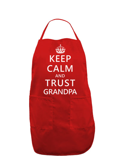 Keep Calm and Trust Grandpa Dark Adult Apron-Bib Apron-TooLoud-Red-One-Size-Davson Sales