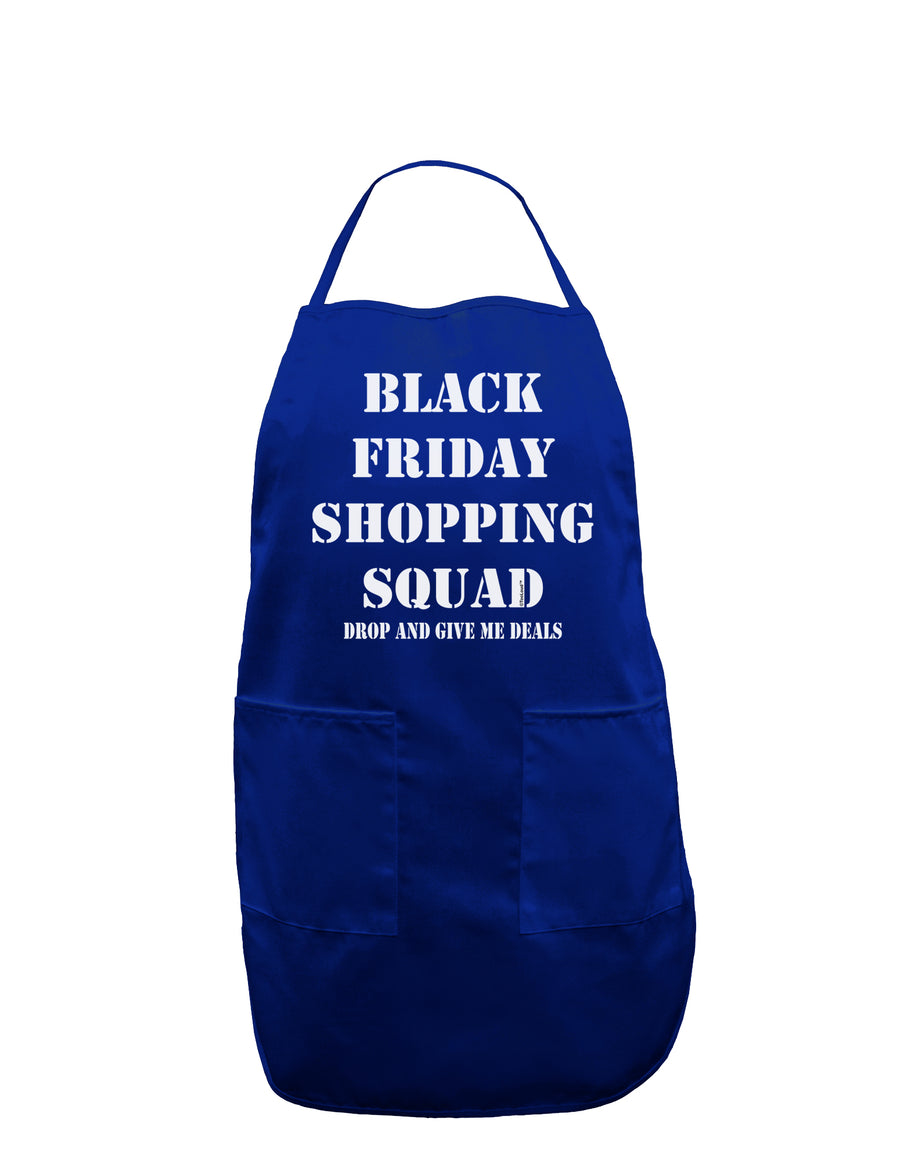 Black Friday Shopping Squad - Drop and Give Me Deals Dark Adult Apron-Bib Apron-TooLoud-Black-One-Size-Davson Sales